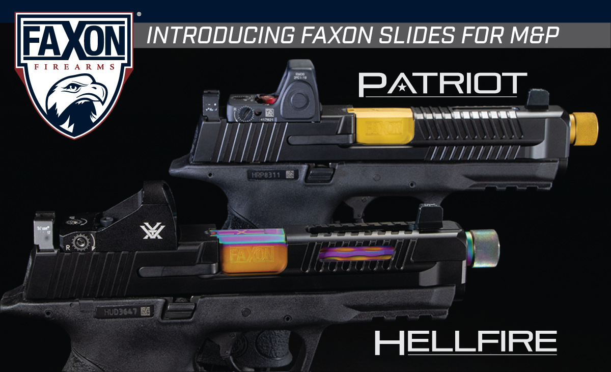 Faxon Firearms Announces New Line Of Production Slides For M P Pistols Faxon Firearms